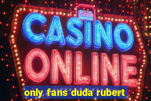 only fans duda rubert